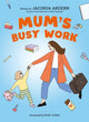 Mum's Busy Work 9781035081455 ARDERN, JACINDA