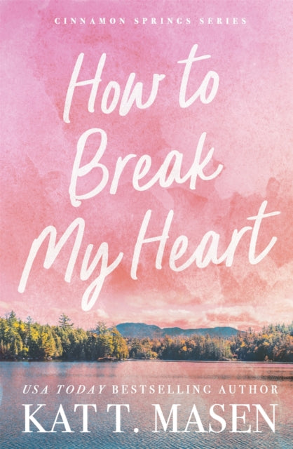 Book cover of: How to Break My Heart