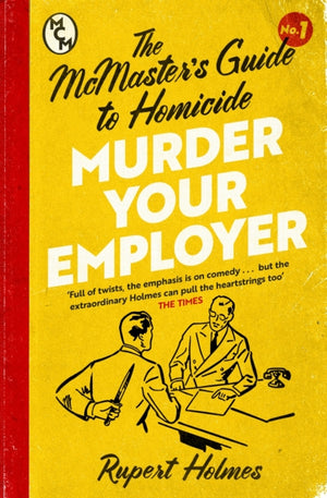 Murder Your Employer: The McMasters Guide to Homicide, THE NEW YORK TIMES BESTSELLER