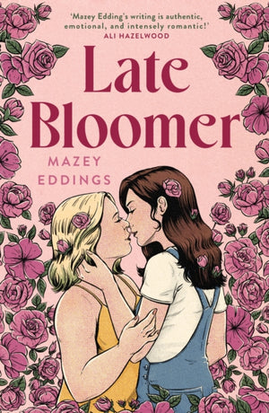 Late Bloomer, The next swoony rom-com from the author of A BRUSH WITH LOVE!