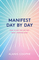 Book cover of: Manifest Day by Day. By: Alanis Cooper