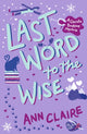 Book cover of: Last Word to the Wise. By: Ann Claire