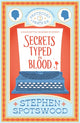 Book cover of: Secrets Typed in Blood. By: Stephen Spotswood