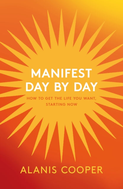 Book cover of: Manifest Day by Day. By: Alanis Cooper