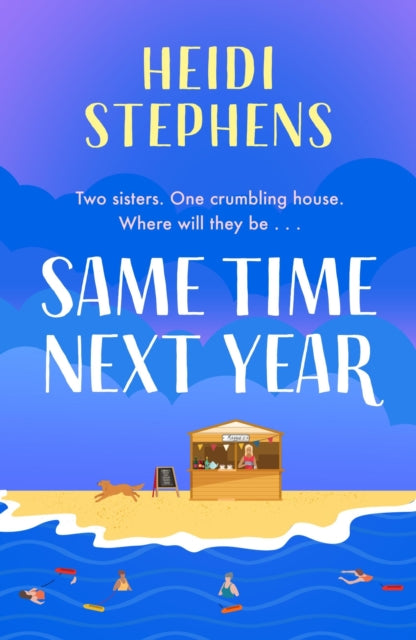 Book cover of: Same Time Next Year. By: Heidi Stephens