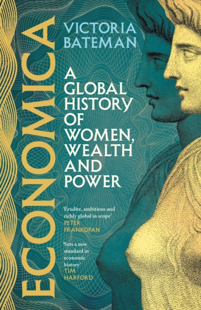Economica, A global history of women, wealth and power 9781035415779 BATEMAN, VICTORIA