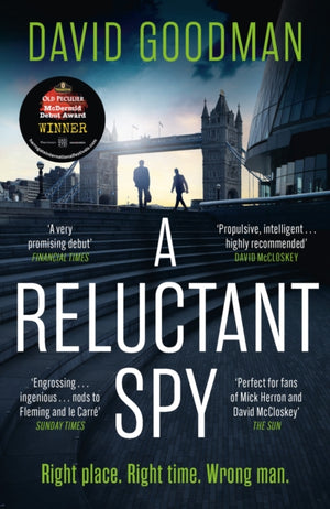Reluctant Spy, A gripping spy thriller 'perfect for fans of Mick Herron and David McCloskey' (THE SUN)