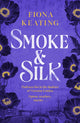 Book cover of: Smoke and Silk. By: Fiona Keating
