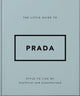 Book cover of: Little Guide to Prada. By: Orange Hippo!