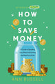 Book cover of: How To Save Money. By: Ann Russell