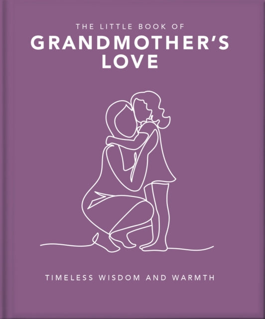 Book cover of: Little Book of Grandmother's Love. By: Orange Hippo!