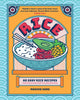 Rice, 80 Easy Rice Recipes, From Mochi to Miso and Sushi to Sake 9781035424450 Makiko Sano