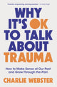 Book cover of: Why It's OK to Talk About Trauma