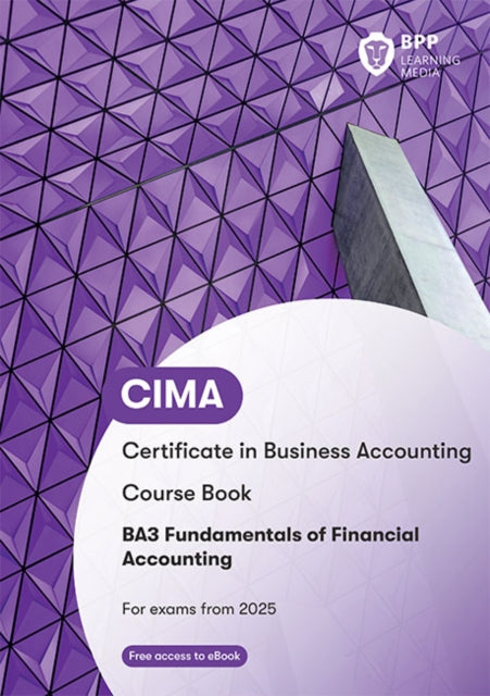 Book cover of: CIMA BA3 Fundamentals of Financial Accounting. By: BPP Learning Media
