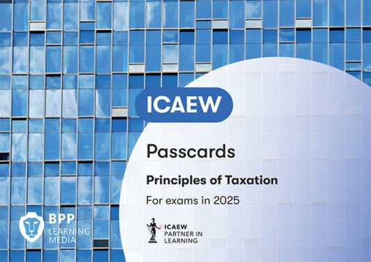 Book cover of: ICAEW Principles of Taxation. By: BPP Learning Media