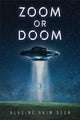 Book cover of: Zoom or Doom. By: Alusine Akim Deen