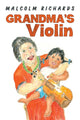Book cover of: Grandma’s Violin. By: Malcolm Richards