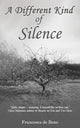 Book cover of: Different Kind of Silence