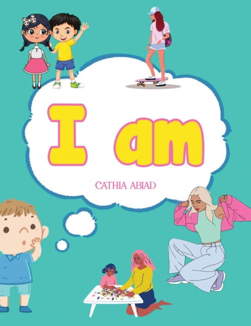 Book cover of: I Am. By: Cathia Abiad