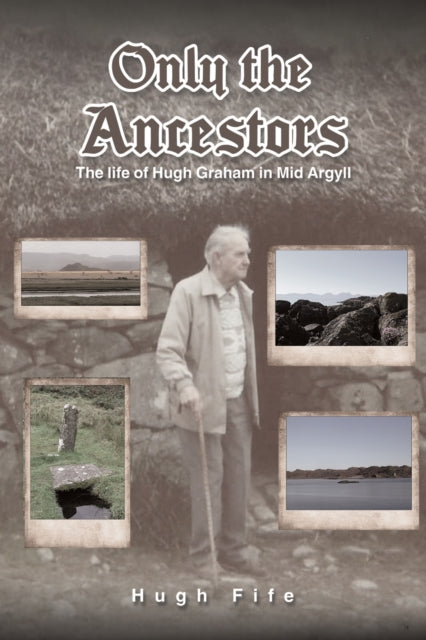 Book cover of: Only the Ancestors. By: Hugh Fife