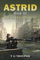 Book cover of: Astrid Book III: The Early Missions. By: T. G. Trouper