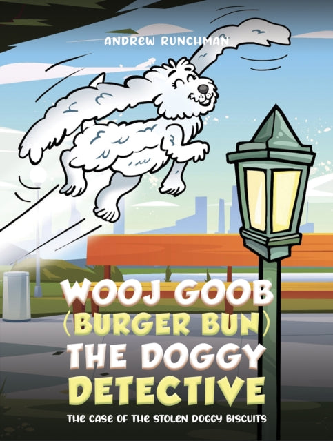 Book cover of: Wooj Goob (Burger Bun) the Doggy Detective