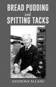 Book cover of: Bread Pudding and Spitting Tacks