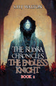 Book cover of: Rudra Chronicles: The Endless Knight. By: S. H. J Walton