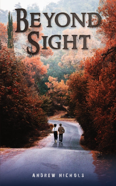 Book cover of: Beyond Sight. By: Andrew Nichols