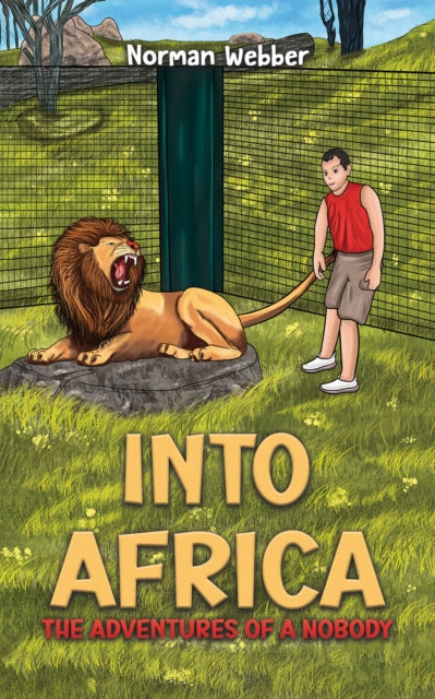 Book cover of: Into Africa – The Adventures of a Nobody