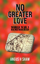 Book cover of: No Greater Love