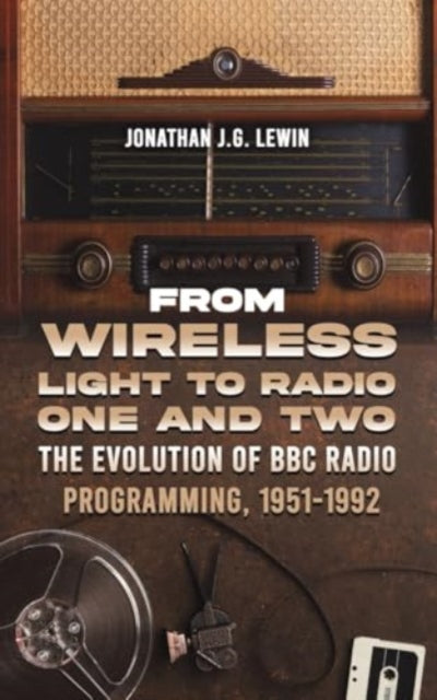 Book cover of: From Wireless Light to Radio One and Two