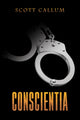 Book cover of: Conscientia. By: Scott Callum