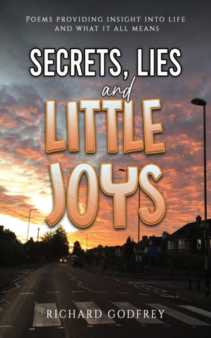 Secrets, Lies and Little Joys
