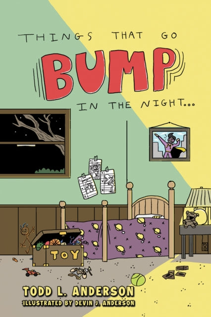 Book cover of: Things That Go Bump in the Night. By: Todd L. Anderson