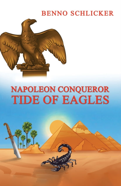 Book cover of: Napoleon Conqueror: Tide of Eagles