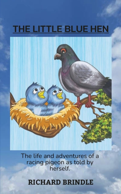 Book cover of: Little Blue Hen. By: Richard Brindle