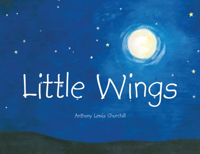 Book cover of: Little Wings. By: Anthony Lewis Churchill