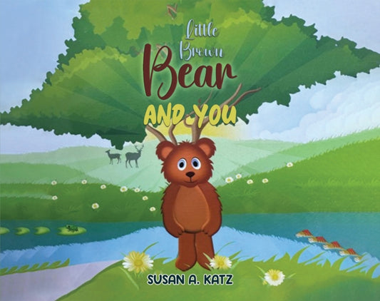 Book cover of: Little Brown Bear and You. By: Susan A. Katz