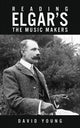 Book cover of: Reading Elgar’s The Music Makers. By: David Young