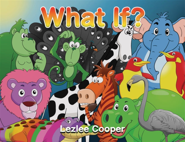 Book cover of: What If?. By: Lezlee Cooper