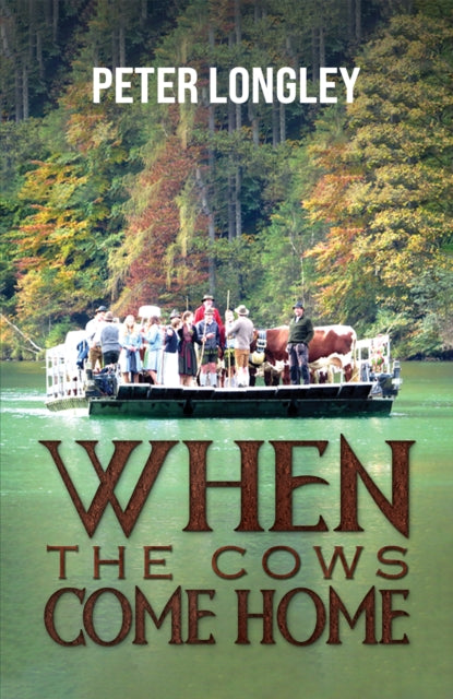 Book cover of: When the Cows Come Home. By: Peter Longley