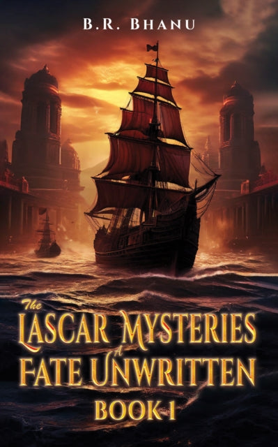 Book cover of: Lascar Mysteries: A Fate Unwritten. By: B. R. Bhanu