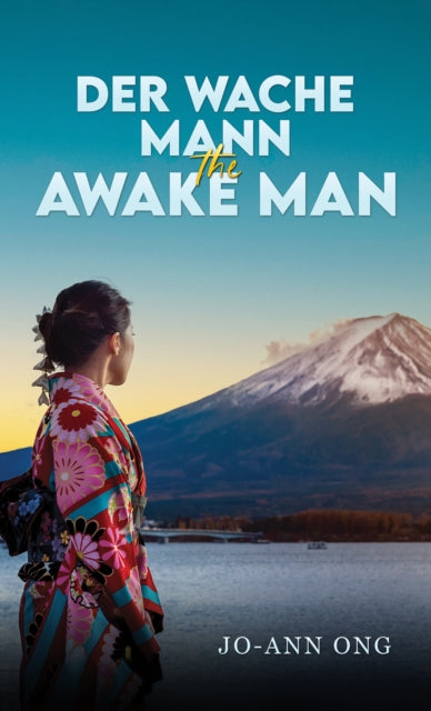 Book cover of: Der Wache Mann / The Awake Man. By: Jo-Ann Ong