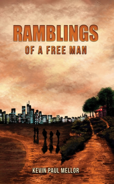 Book cover of: Ramblings of a Free Man. By: Kevin Paul Mellor