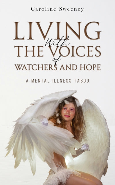 Book cover of: Living with the Voices of Watchers and Hope. By: Caroline Sweeney