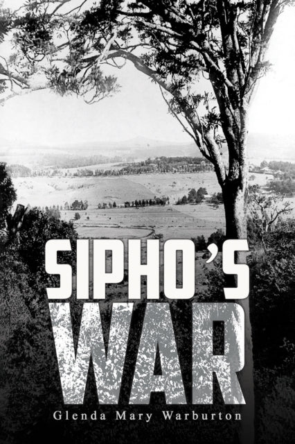 Book cover of: Sipho's War. By: Glenda Mary Warburton