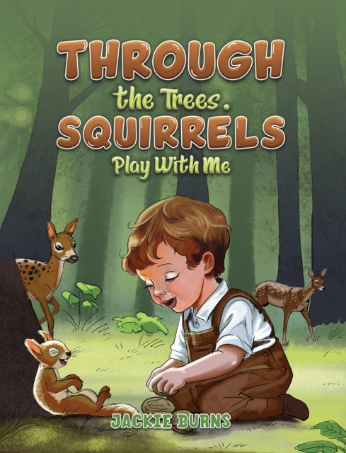 Book cover of: Through the Trees. Squirrels Play With Me. By: Jackie Burns