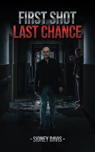 Book cover of: First Shot: Last Chance