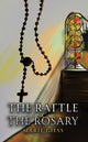 Book cover of: Rattle of the Rosary